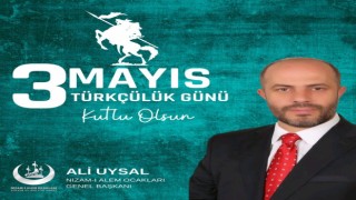 GENEL BAŞKAN ALİ UYSAL TÜRKÇÜLÜK GÜNÜNÜ KUTLADI